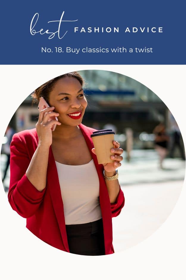 Close up view of woman wearing red blazer with text overlay that reads best fashion advice -- invest in classics with a twist.