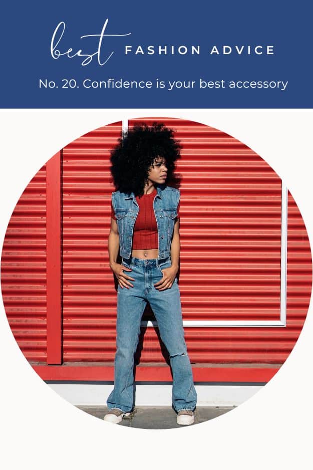 Close up view of stylish girl wearing all denim with text overlay that reads best fashion advice -- confidence is your best accessory.