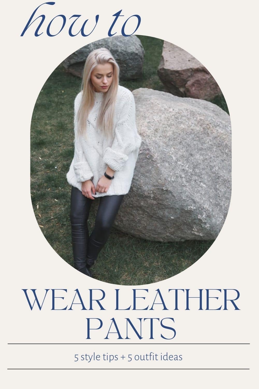 How to wear leather pants. 